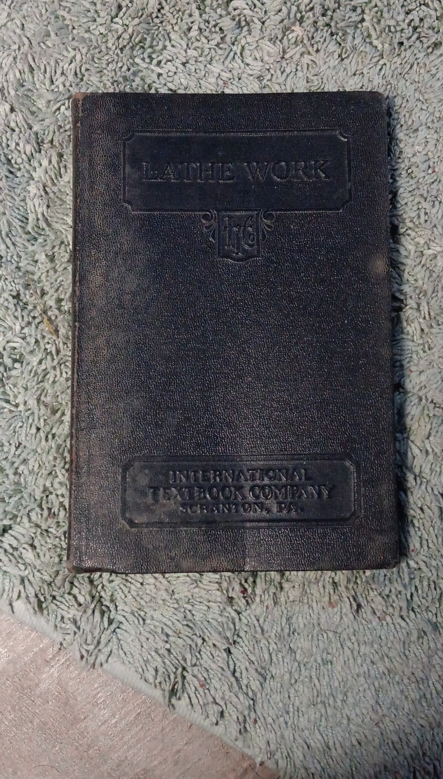 International Textbook Company Lathe Work II Metalworking Manual Book