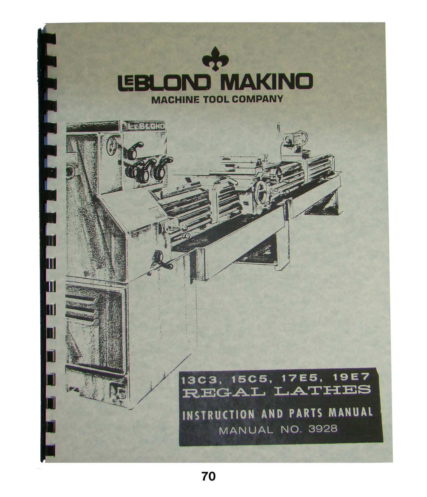 LeBLOND Regal Lathes 13C3, 15C5, 17E5, & 19E7 Instruction & Parts Manual #70