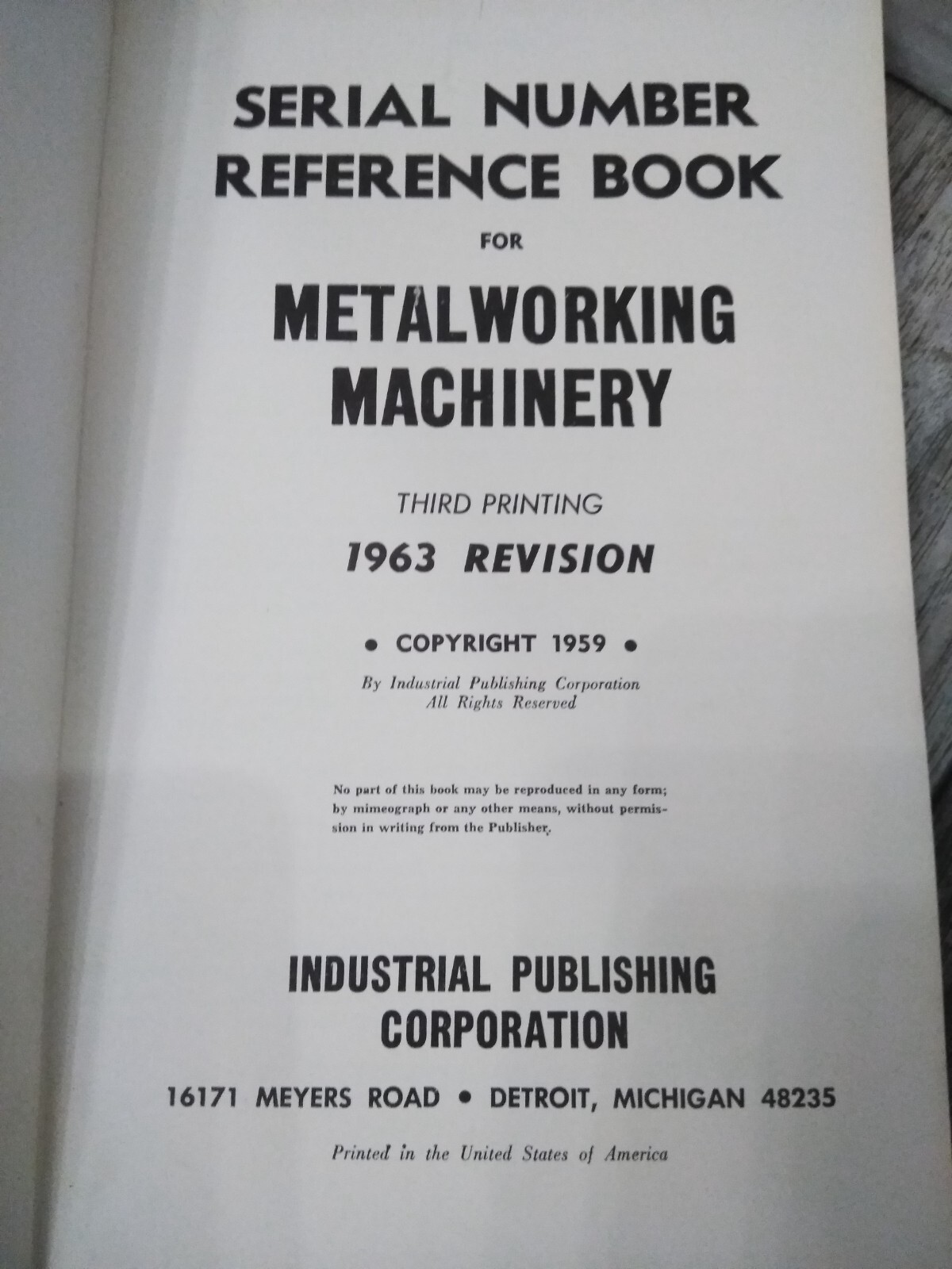 METAL-WORKING SERIAL NUMBER REFERENCE BOOK 1963, INDUSTRIAL PUBLISHING CORP.