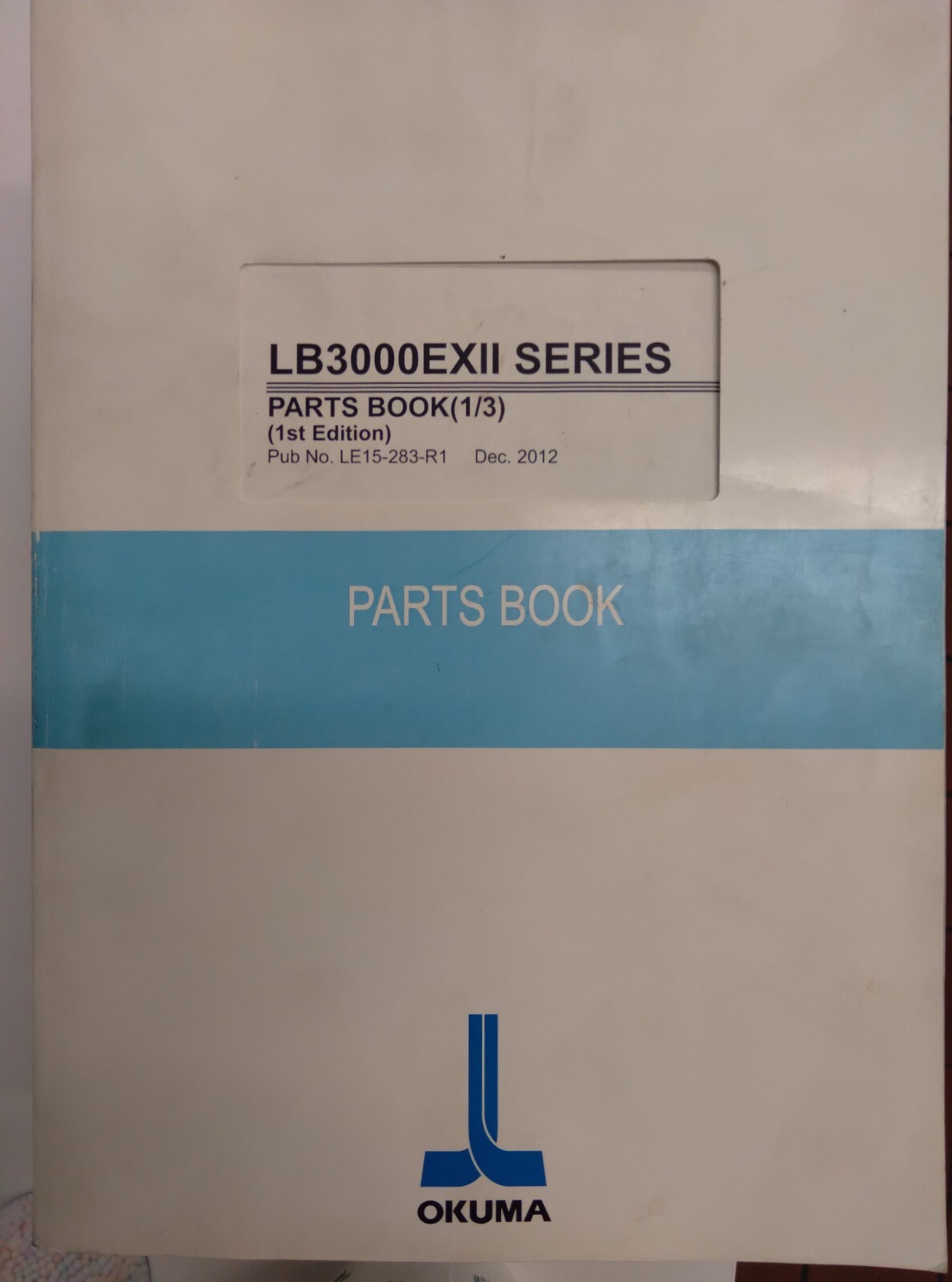 Okuma LB3000 EXII SERIES Parts Book 1/3 (1st Edition): Pub No LE15-283-R1