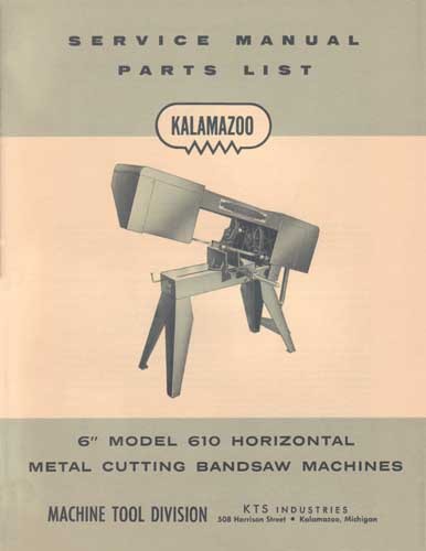 Kalamazoo Service & Parts Model 610 Bandsaw Manual