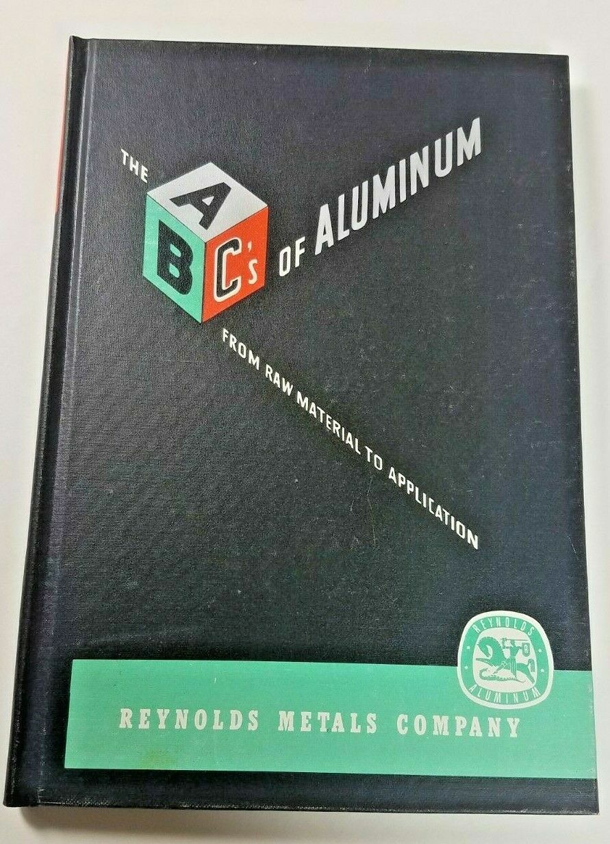 THE ABC’S OF ALUMINUM REYNOLDS METALS COMPANY HARDCOVER 1962