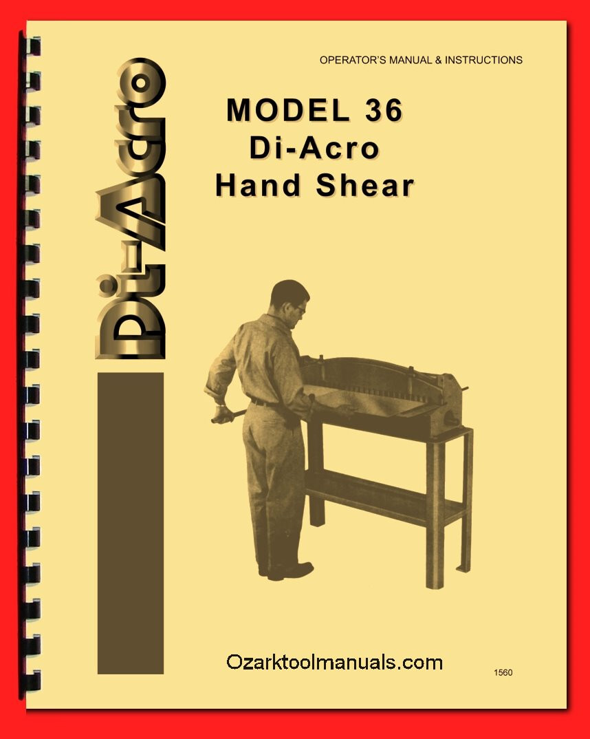 DI-ACRO 36″ Hand Metal Shear Operator Instructions Owner Parts Manual 1560