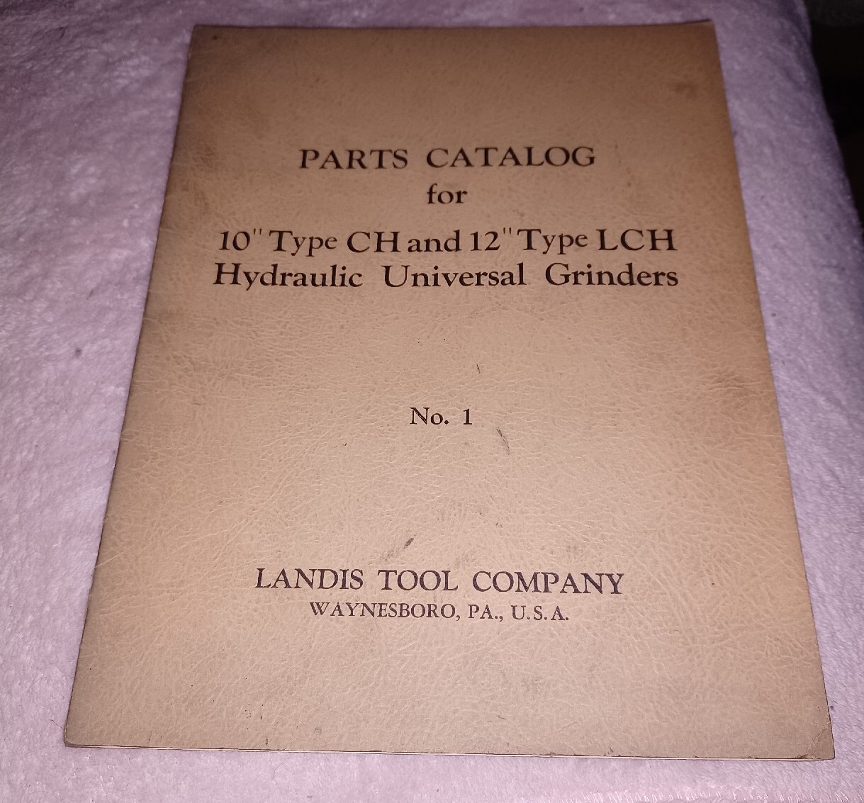 Landis Tool Co Parts Catalog 10″ CH 12″ LCH Hydraulic Universal Grinders No 1