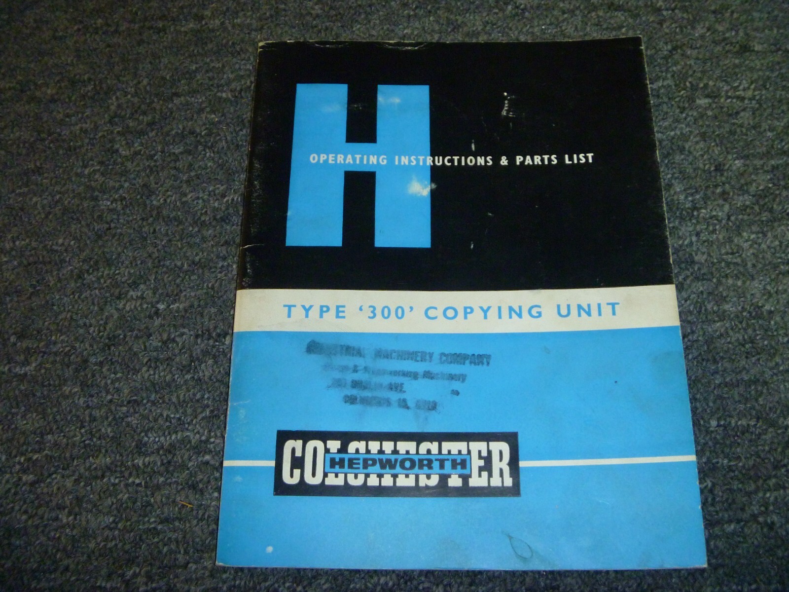 Colchester Hepworth Type 300 Copying Unit Parts Catalog & Operator Manual