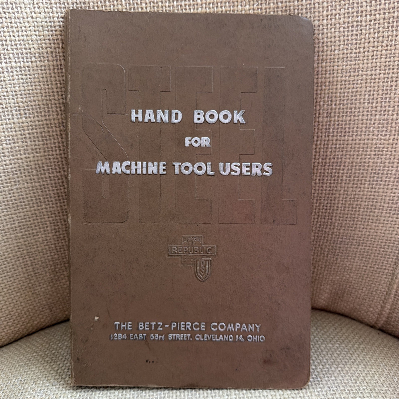 Vintage 50s Hand Book for Machine Tools Users Republic Steel Betz-Pierce OH