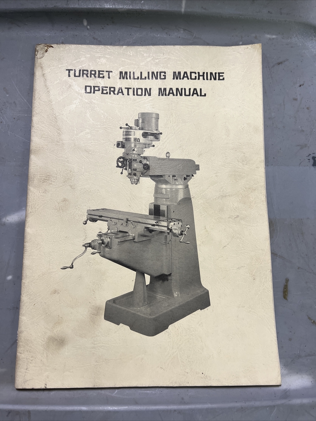 TURRET MILLING MACHINE OPERATION MANUAL