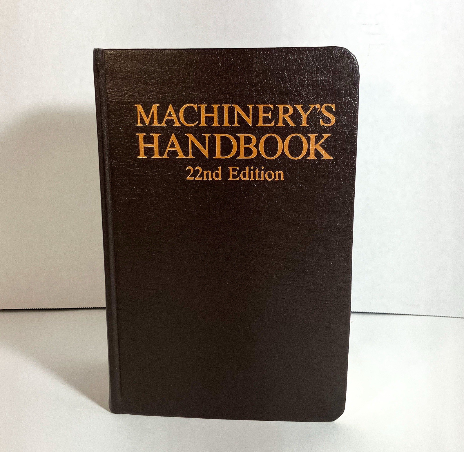 Machinery’s Handbook 22nd Ed. 1986 Fourth Printing – Industrial Press