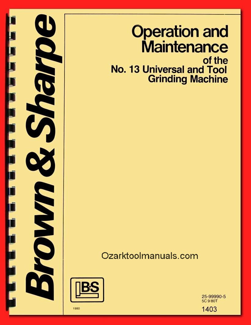 Brown & Sharpe 13 Universal Tool Grinder Operator Maintenance Manual ’80 1403