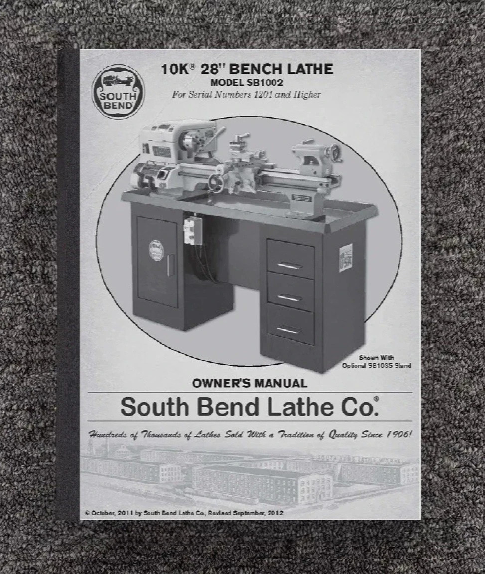 28″ Bench Lathe Owner’s Operator Manual Fits South Bend Model SB1002 10K SN 1201