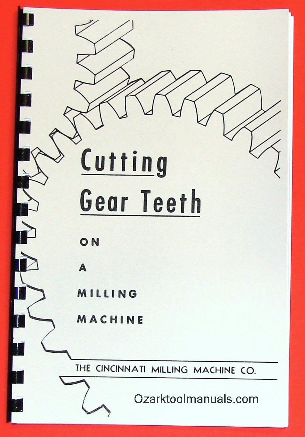 How to Cut Make Gear Teeth Mill Rack, Spur, Bevel, Helical Worm Manual Book 1041