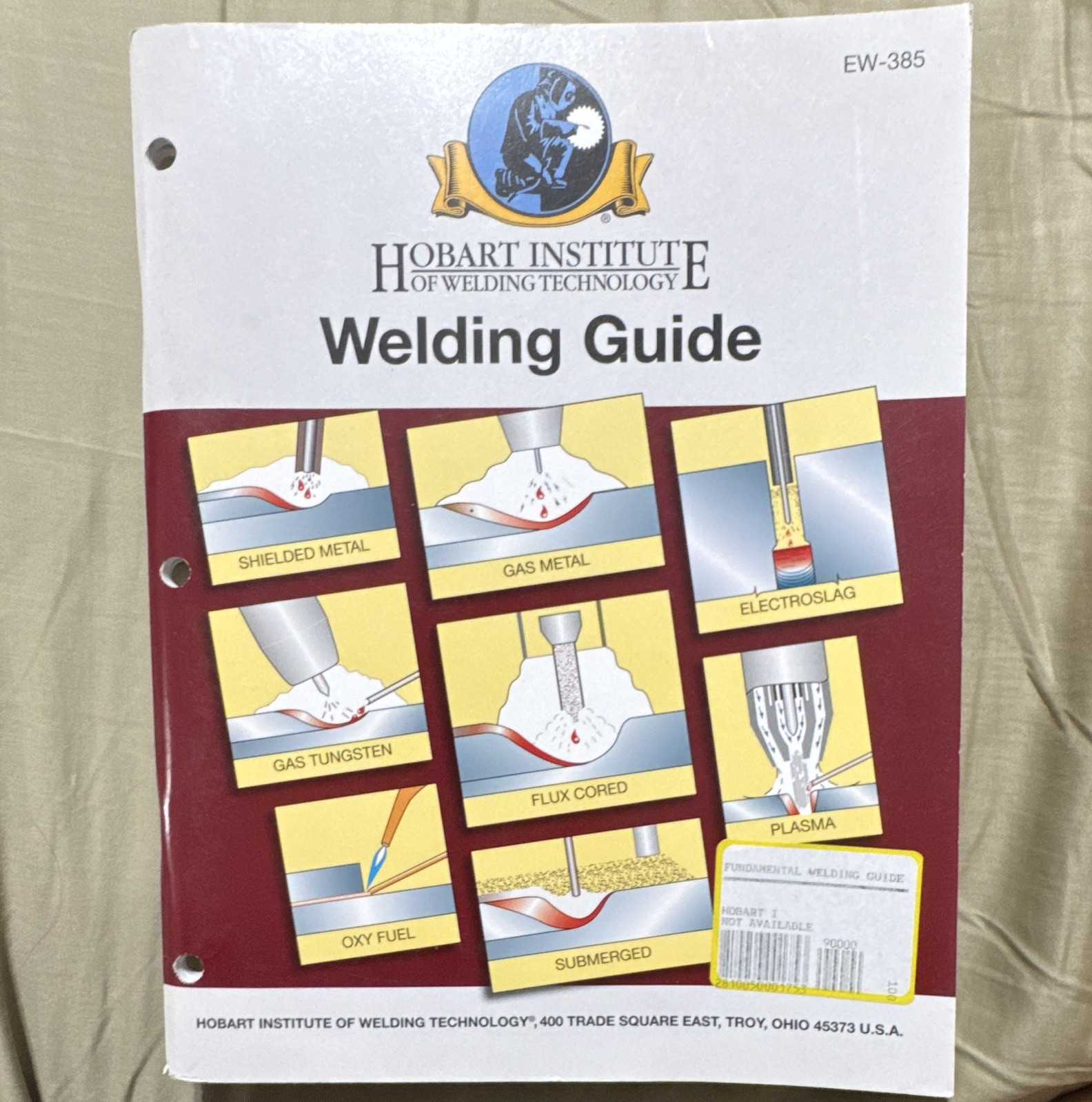 Hobart Institute of Welding Technology Technical Welding Guide EW-385