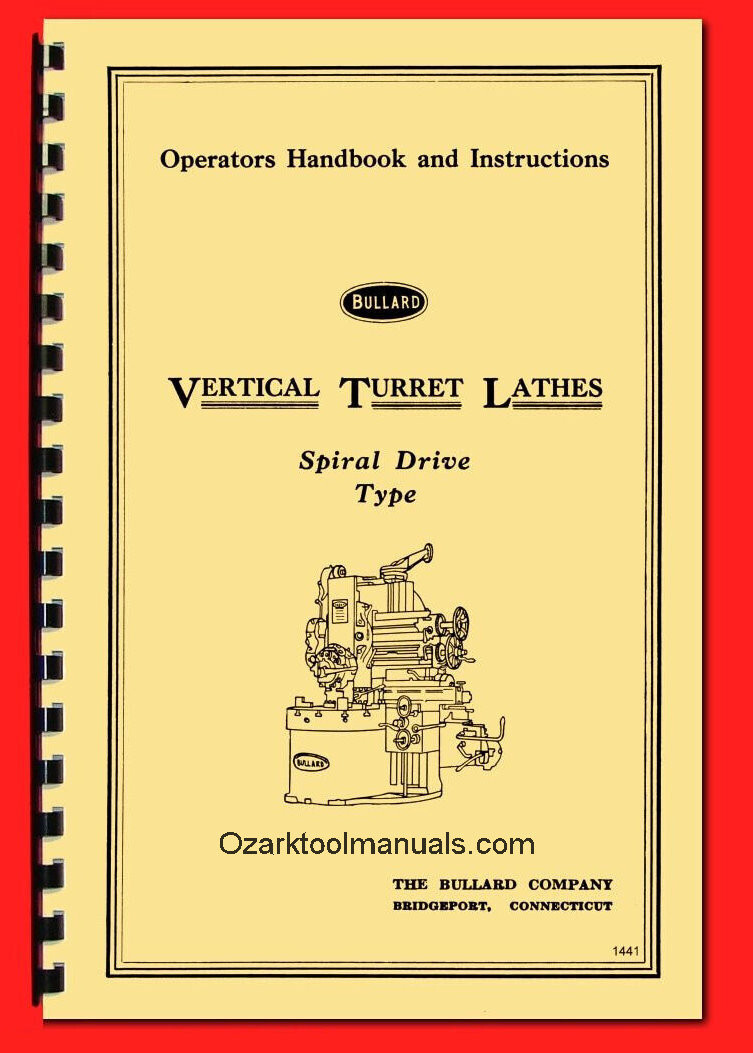 BULLARD Vertical Turret Lathe Spiral Drive Operator Instructions Manual 1441