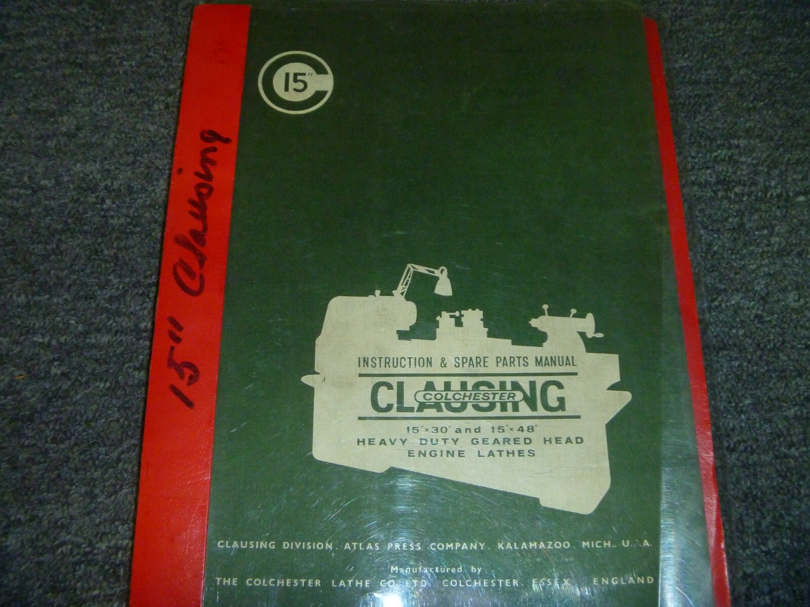 Clausing Colchester 15″ x 30″ HD Engine Lathe Parts Catalog & Instruction Manual