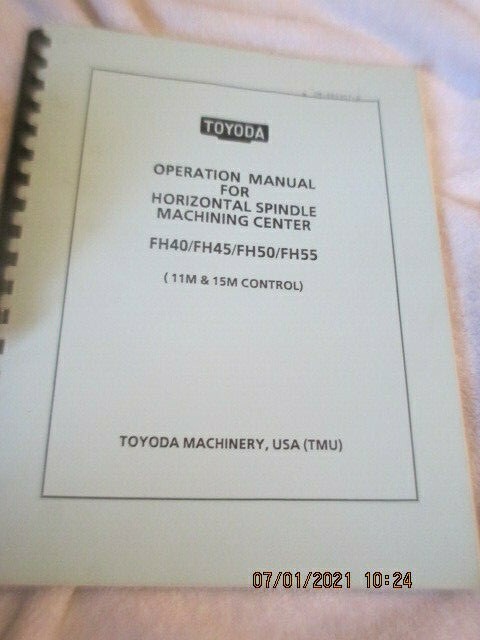 Toyoda Machinery FH40 45 55 FH50 Spindle Machining Center Operation Shop Manual