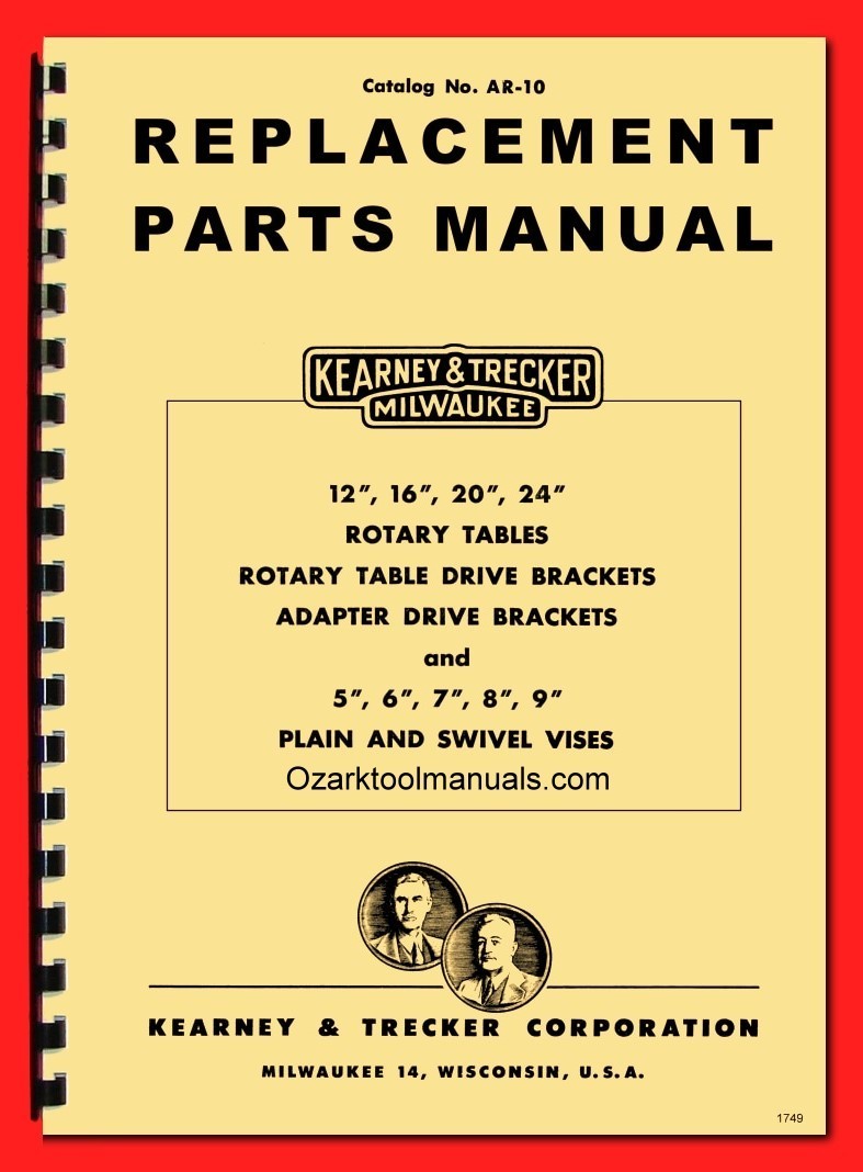 Kearney & Trecker 12″,16″,20″,24″ Rotary Table 5″,6″,7″,8″,9″ Vises Parts Manual