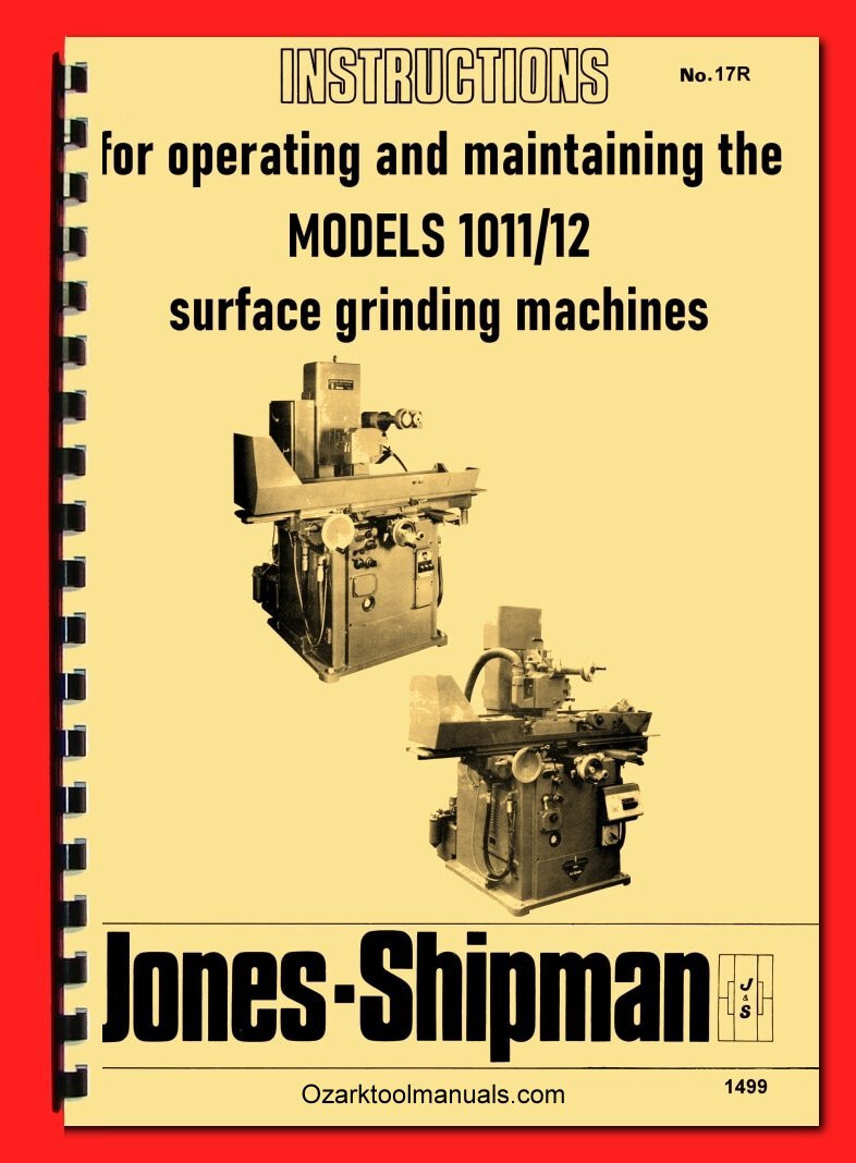 Jones & Shipman 1011 1012 Surface Grinders Operator’s Service Manual 1499