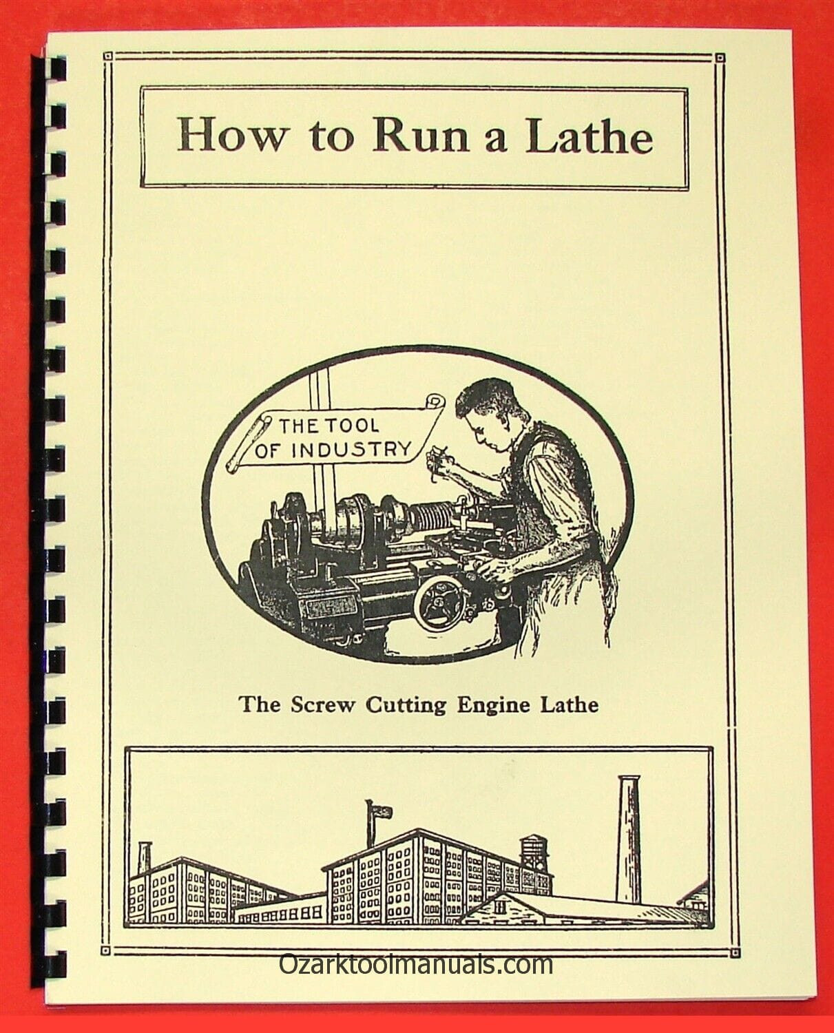 SOUTH BEND How to Run a Metal Lathe Operator’s Manual 1906-1930s Item #0687