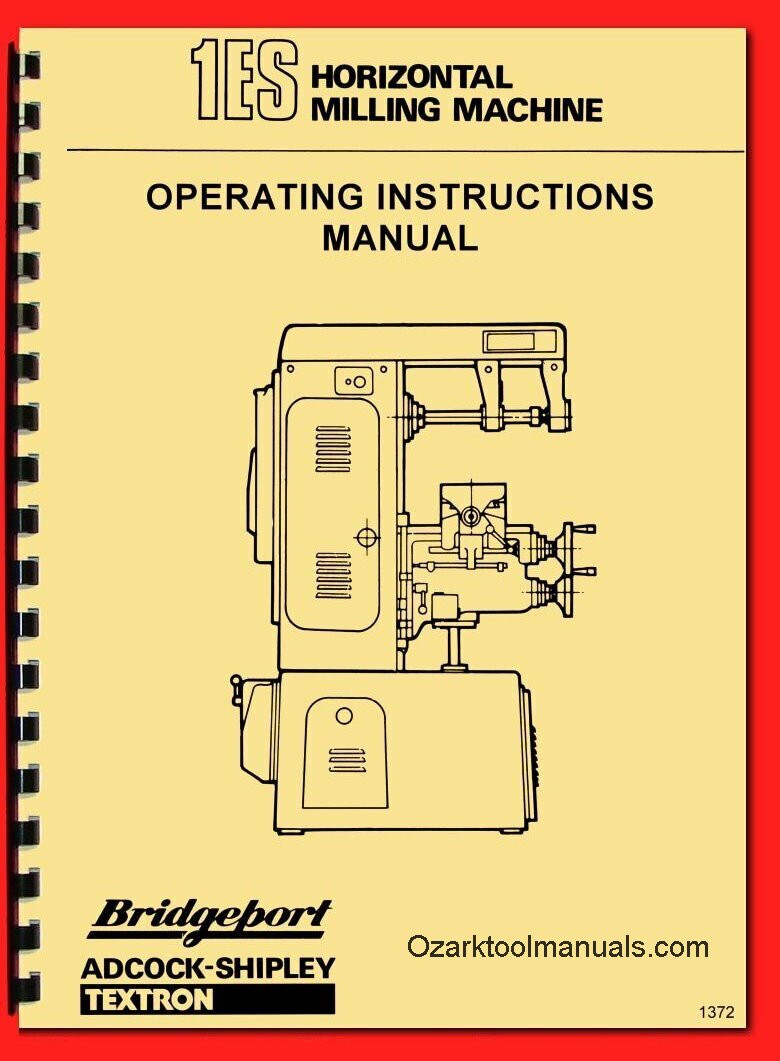 Bridgeport Adcock-Shipley 1ES Horizontal Milling Machine Instruction Manual 1372