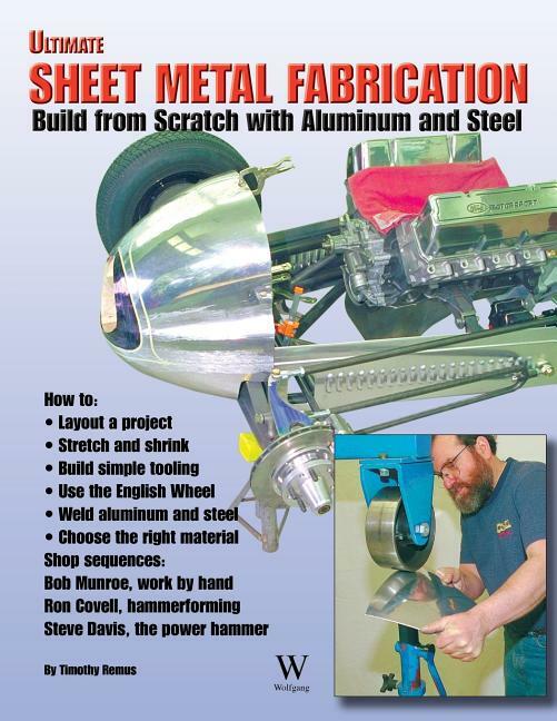 Ultimate Sheet Metal Fabrication Book by Tim Remus-NEW! scta hotrod~1932 ford