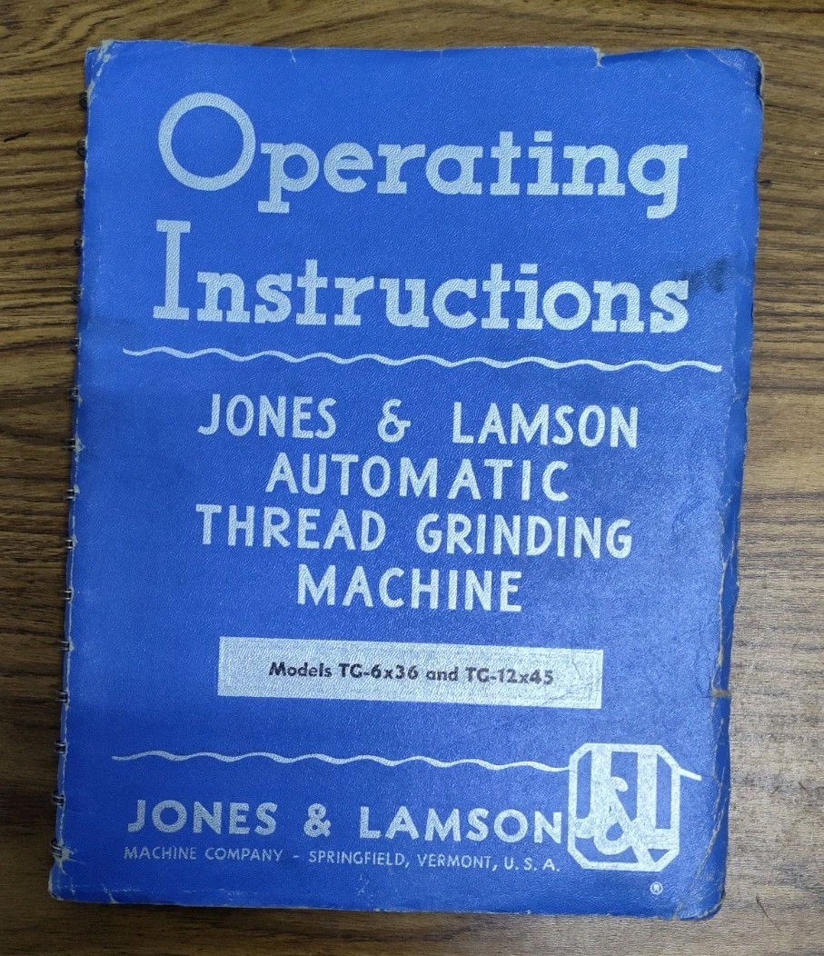 ORG. JONES & LAMSON MACHINE THREAD GRINDING INSTRUCTION MANUAL TG-6×36 TG-12×45