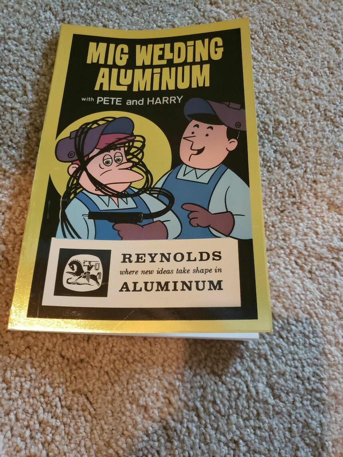 MIG WELDING ALUMINUM WITH PETE AND HARRY REYNOLDS ALUMINUM 1966 Paperback