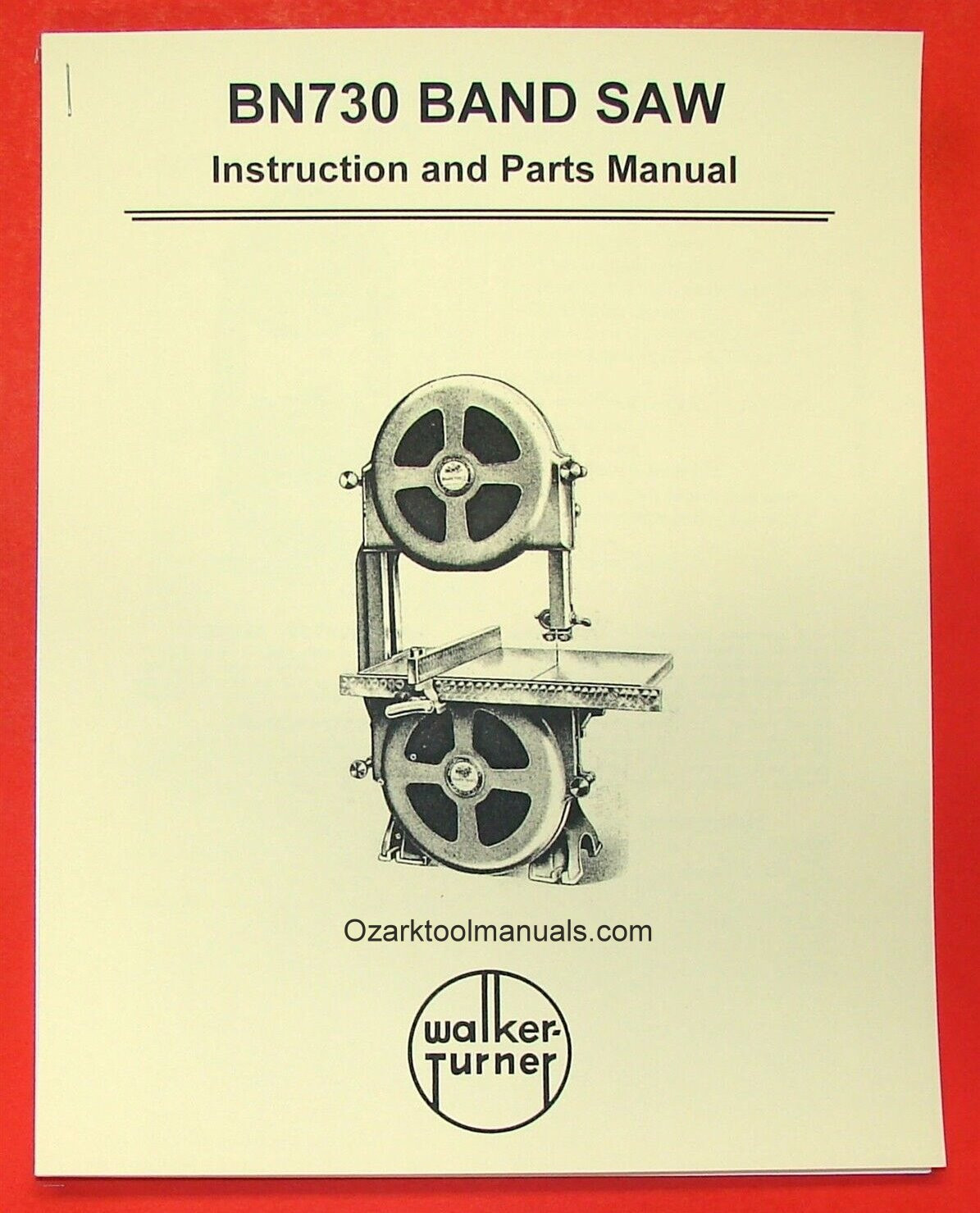 WALKER TURNER BN730 12″ Wood Band Saw Owners Instructions & Parts Manual 0978