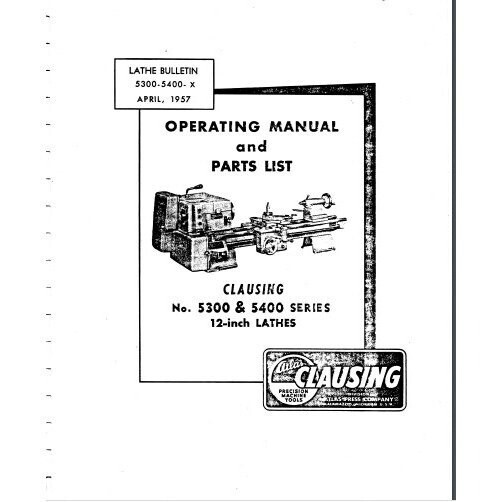 Clausing Model 5300-5400 Lathe Operating & Parts Manual 1957 45 pages