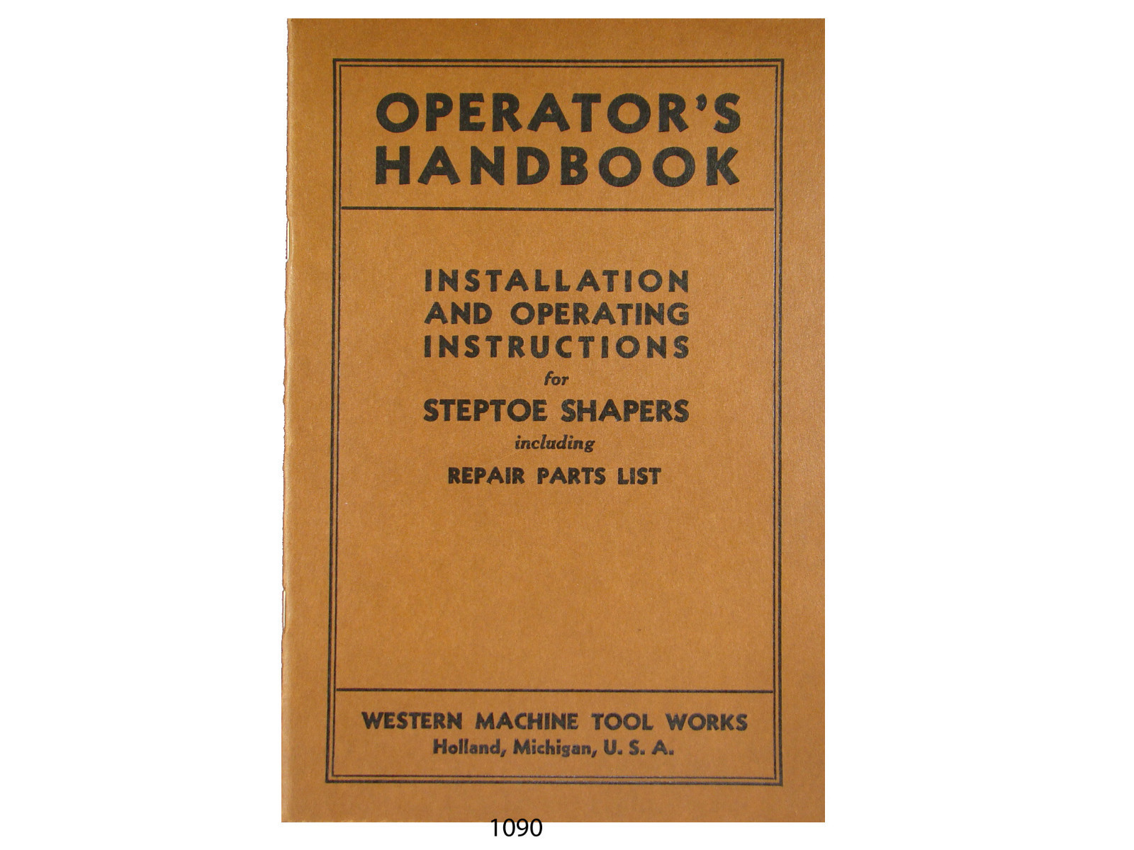 Western Machine Steptoe Shapers Operator Handbook & Repair Parts List *1090