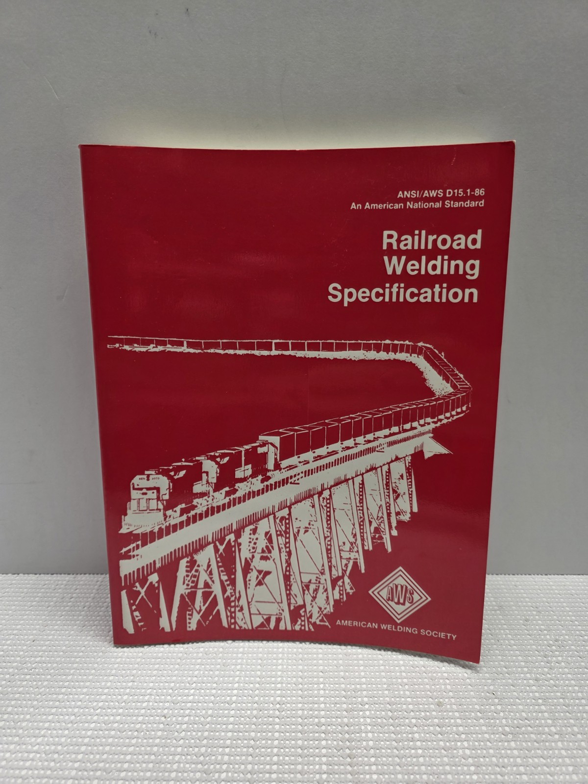 ANSI/AWS D15.1-86 Railroad Welding Specification AWS Welding Manual 1986