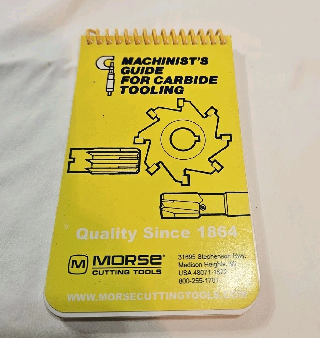 Morse MACHINIST’S GUIDE FOR CARBIDE TOOLING PRACTICAL Morse Cutting Tools