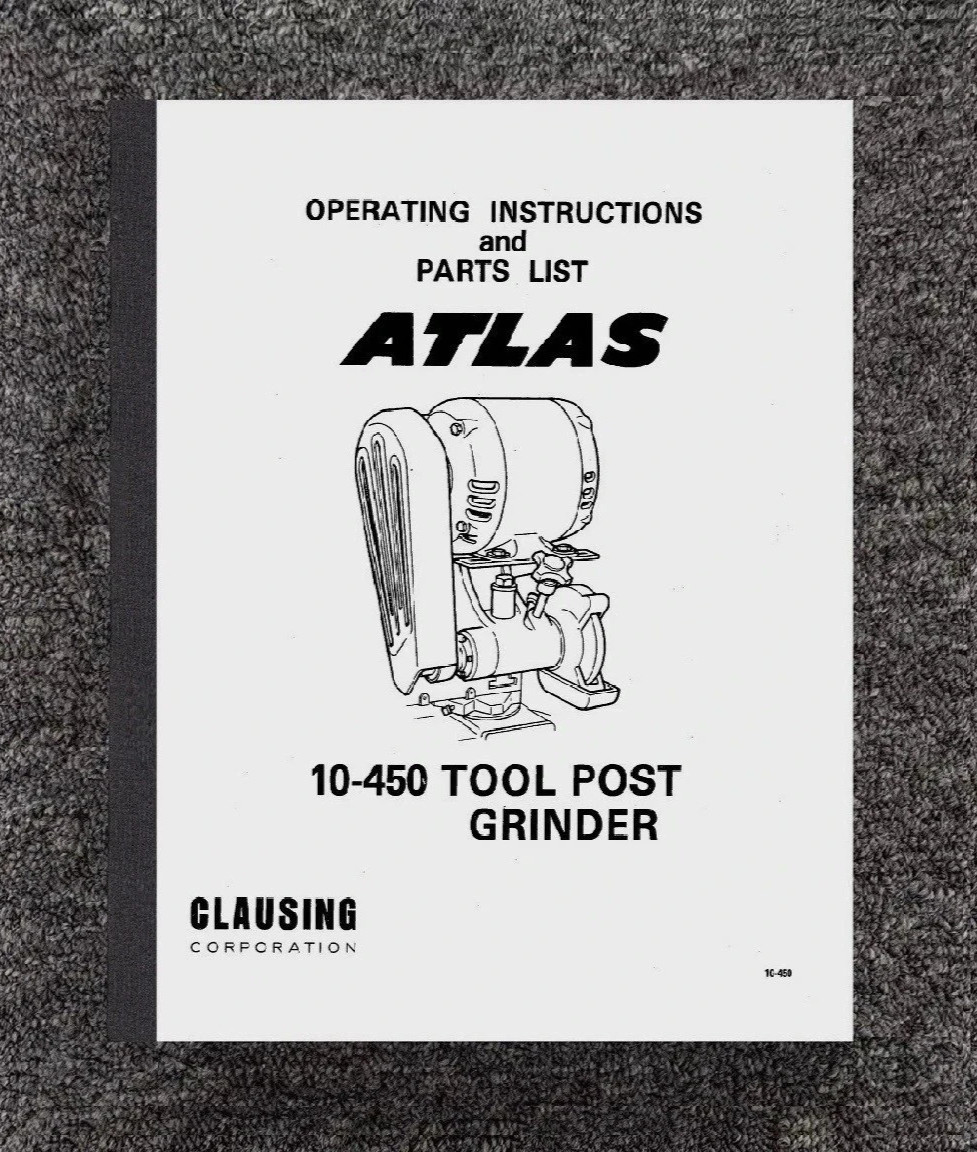 10-450 Tool Post GRINDER Operator & Parts List Manual Fits Atlas-Clausing 10-450