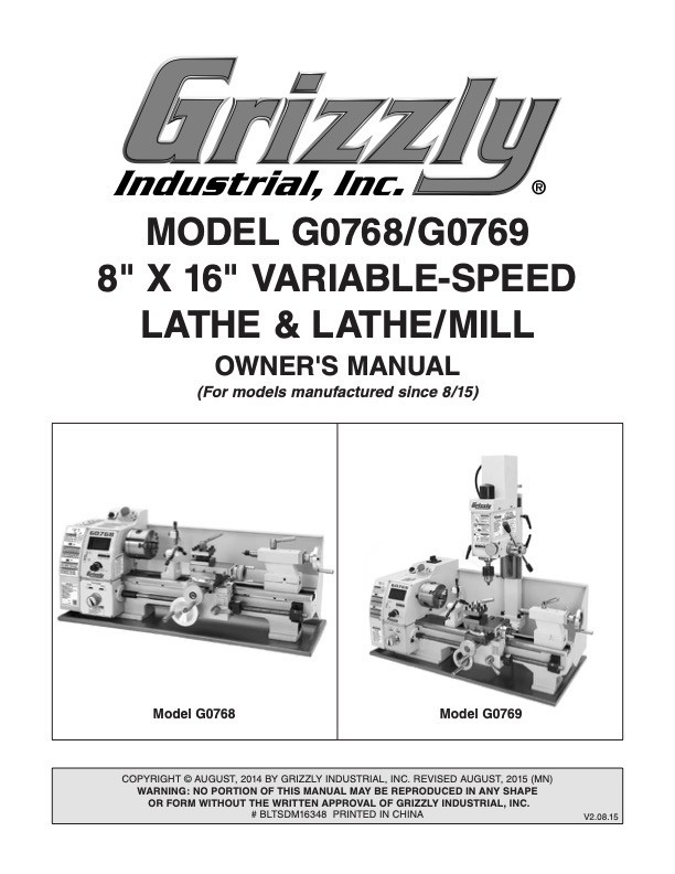 Owner’s Manual for Grizzly 8” x 16” Lathe and Lathe/Mill – Models G0768 & G0769