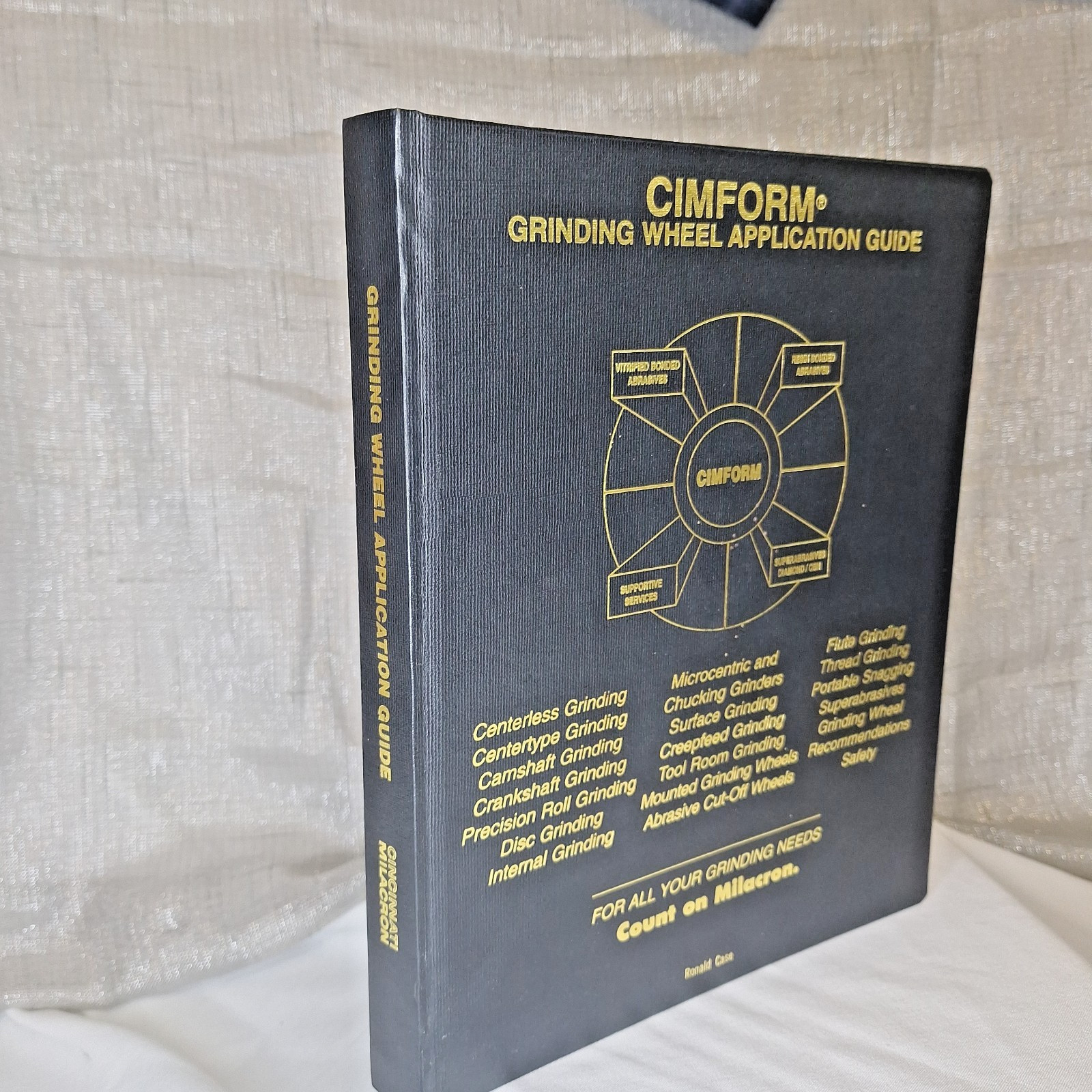 Cincinnati Milacron CIMFORM Grinding Wheel Application Guide 1995 Hardbound Rare