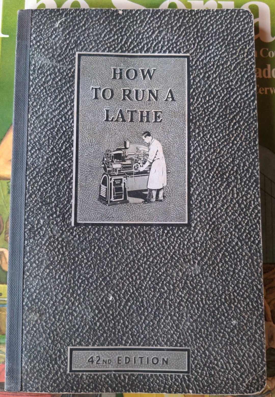 oLd VinTagE 1942 How to Run a Lathe South Bend Works O’Brien Book Manual 42nd Ed