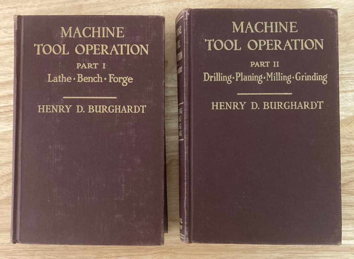 Machine Tool Operation Part 1 and Part 2 by Henry D. Burghardt Two Books