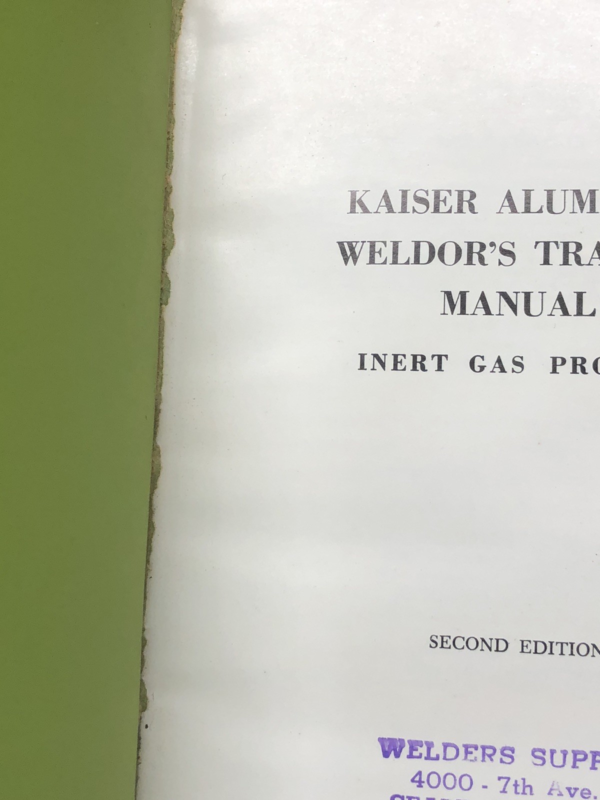Weldor’s Training Manual Inert Gas Process by Kaiser Aluminum -1965 2nd Edition