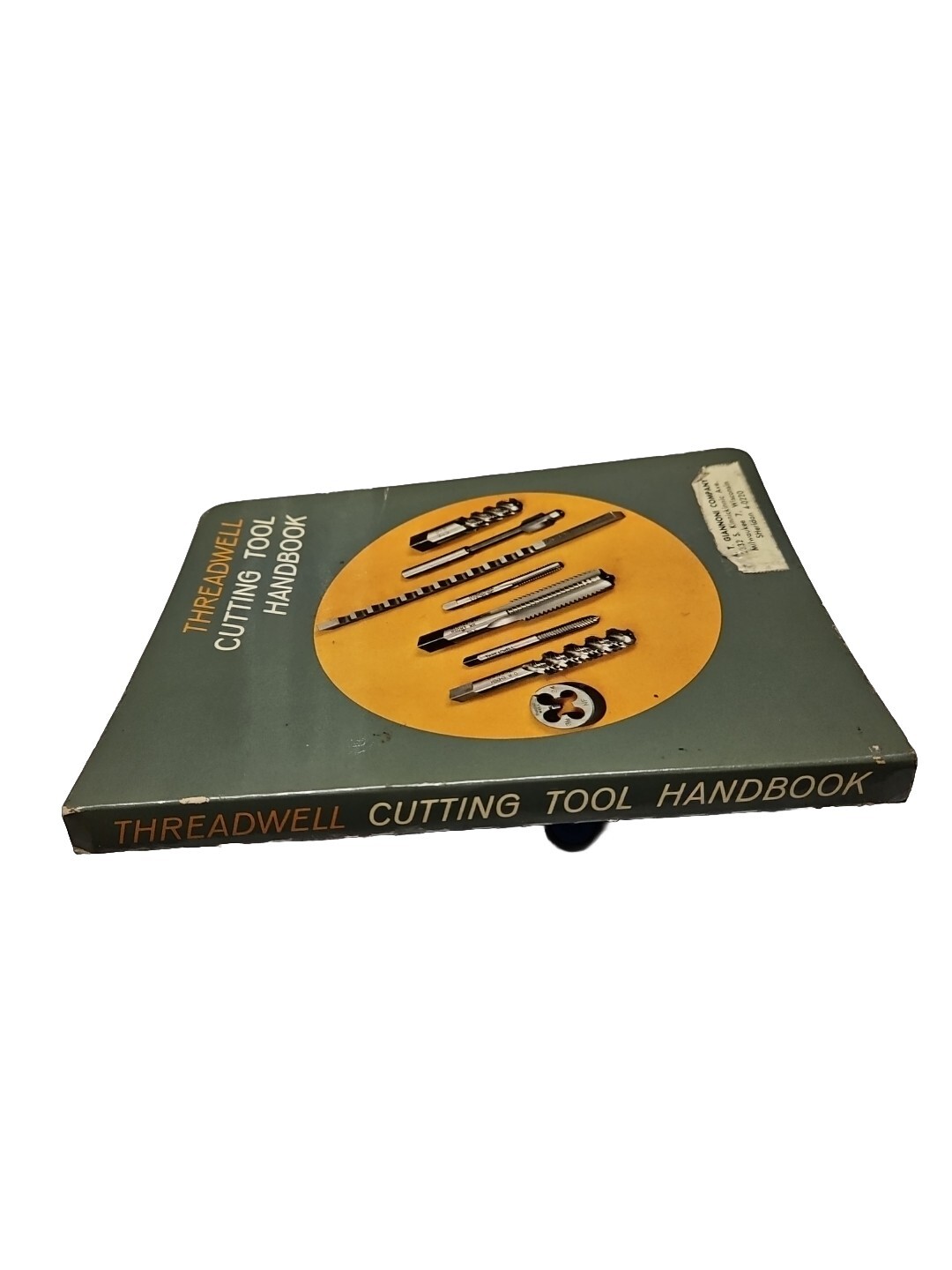 Threadwell Cutting Tool Handbook 1st Edition 1966 Taps Dies Drills Counterbores