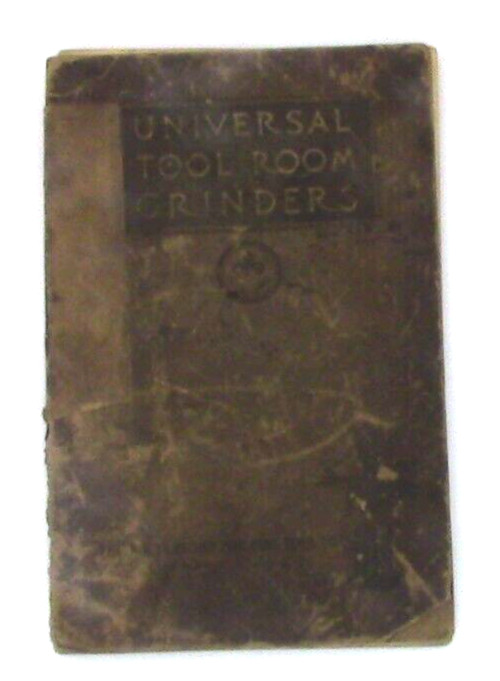Le Blond Machine Tool Company “Universal Tool Room Grinder” 1920 Vintage Booklet
