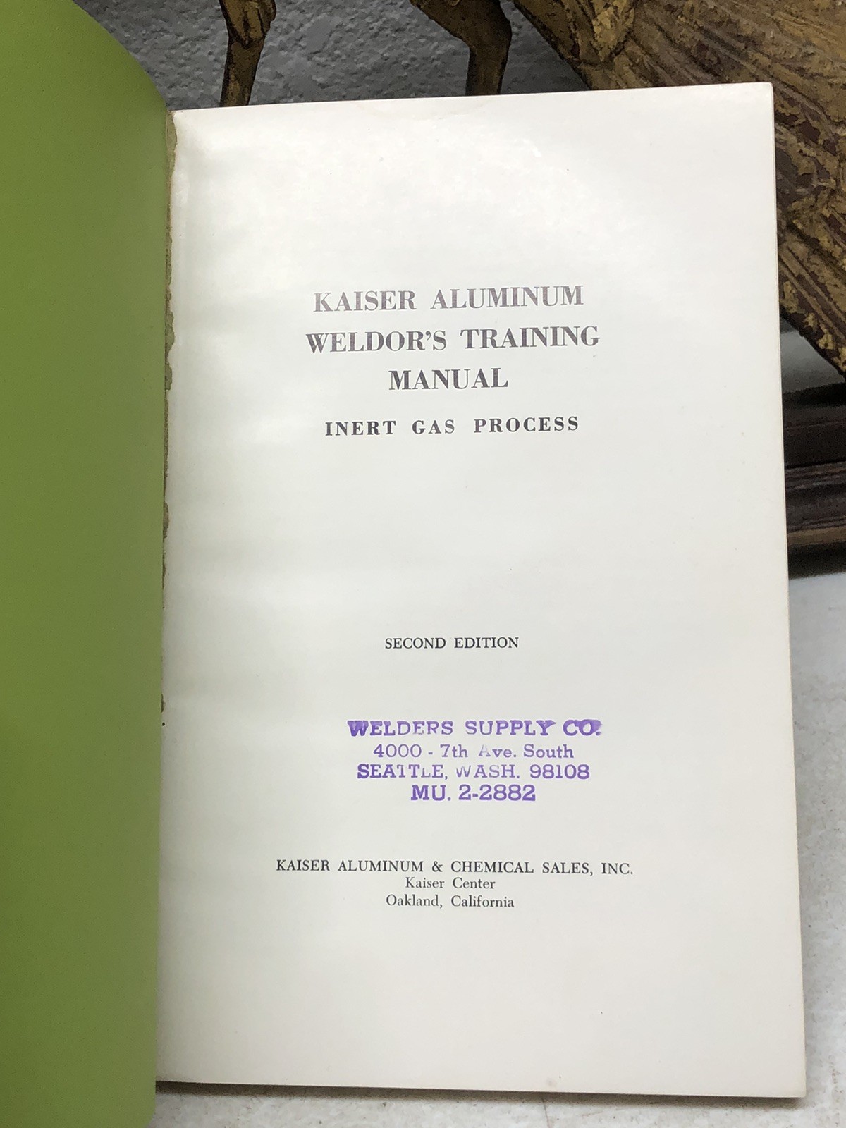 Weldor’s Training Manual Inert Gas Process by Kaiser Aluminum -1965 2nd Edition