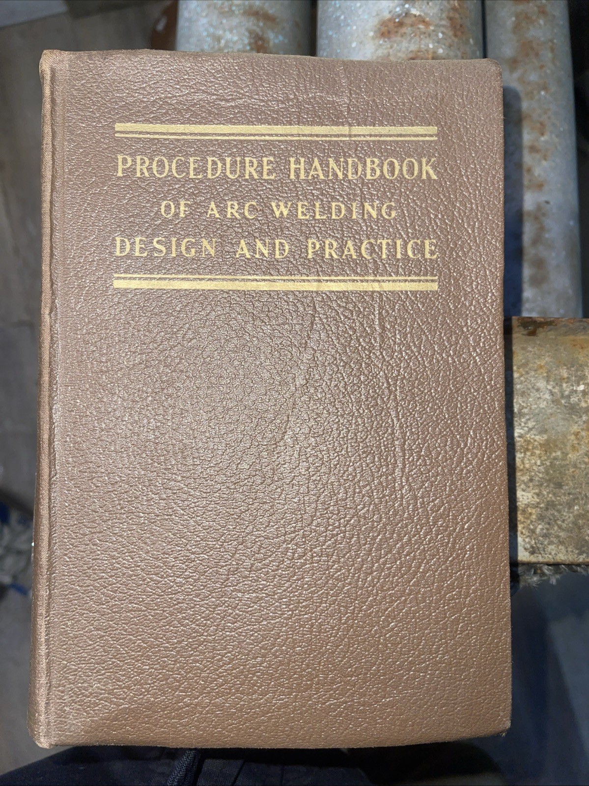 Procedure HandBook Of Arc Welding Design And Practice . Seventh Edition