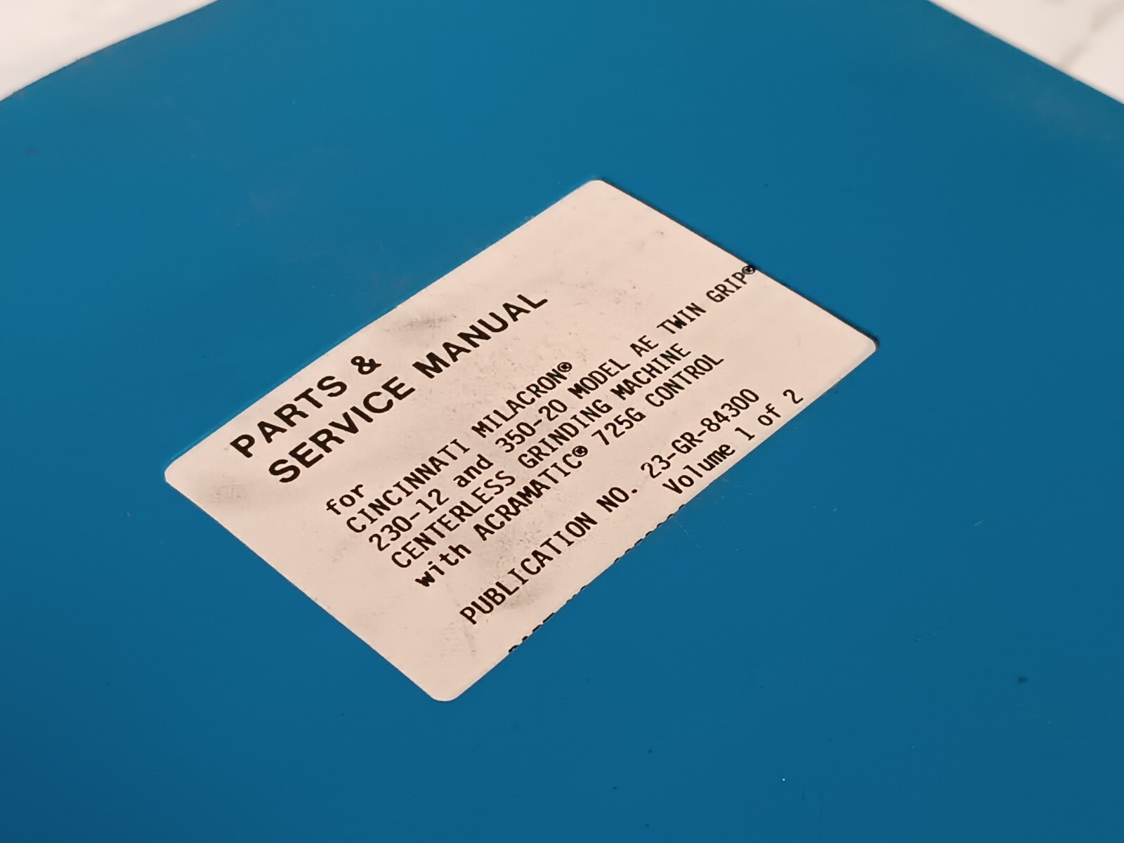 Cincinnati Milacron 200 300 Series Centuramic & Twingrip Grinding Machine Manual