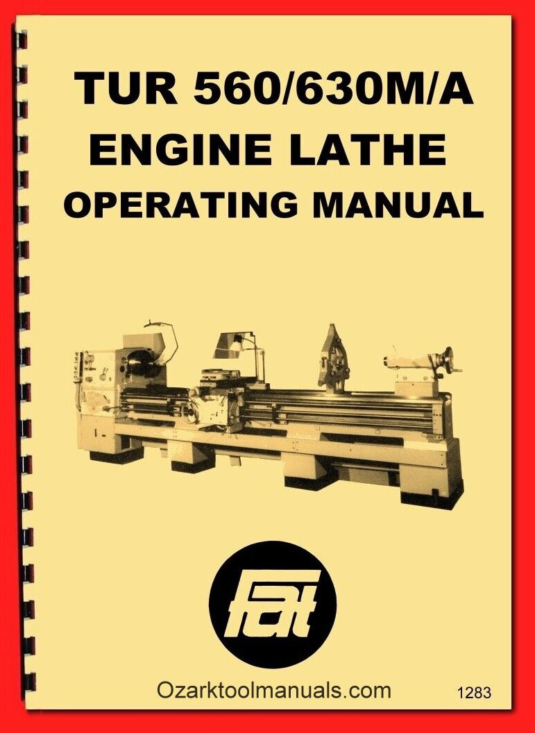 TUR-560M, 630M, 630A Polamco, Toolmex, FAT Metal Lathe Operator’s Manual 1283