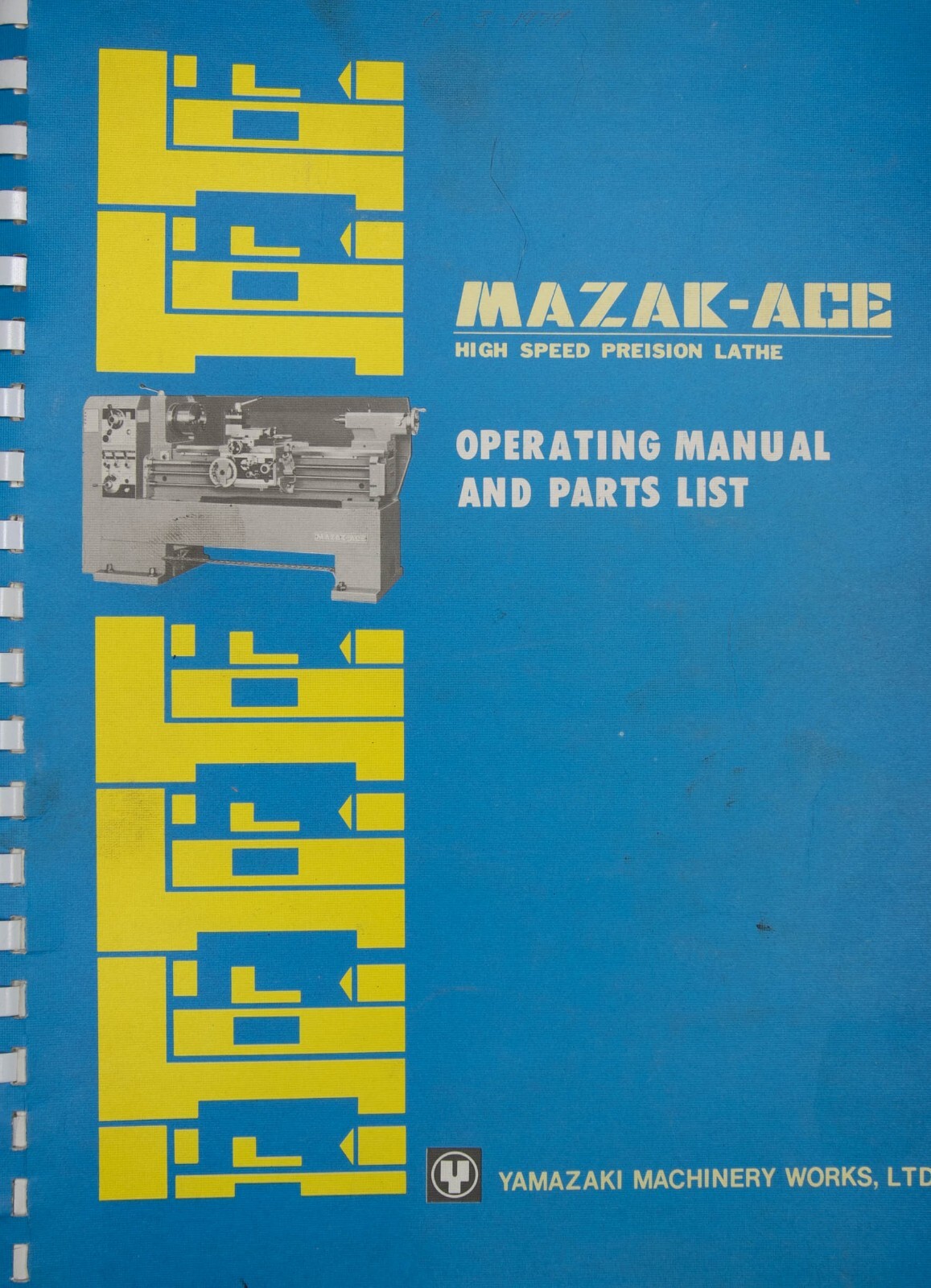 Mazak ACE Yamazaki 17″ Lathe, Operations, Schematic and Parts Manual PLUS