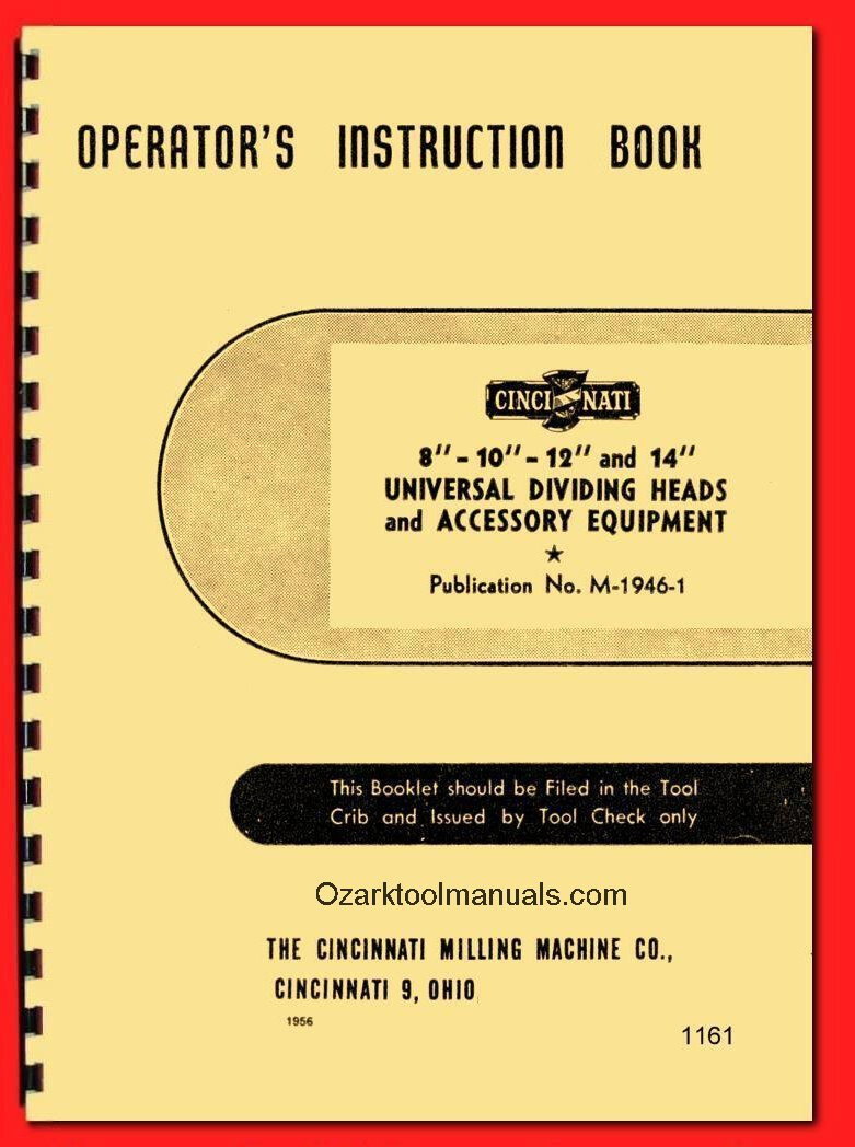 Cincinnati 8″-10″-12-14 Universal Dividing Head Operator Instruction Manual 1161