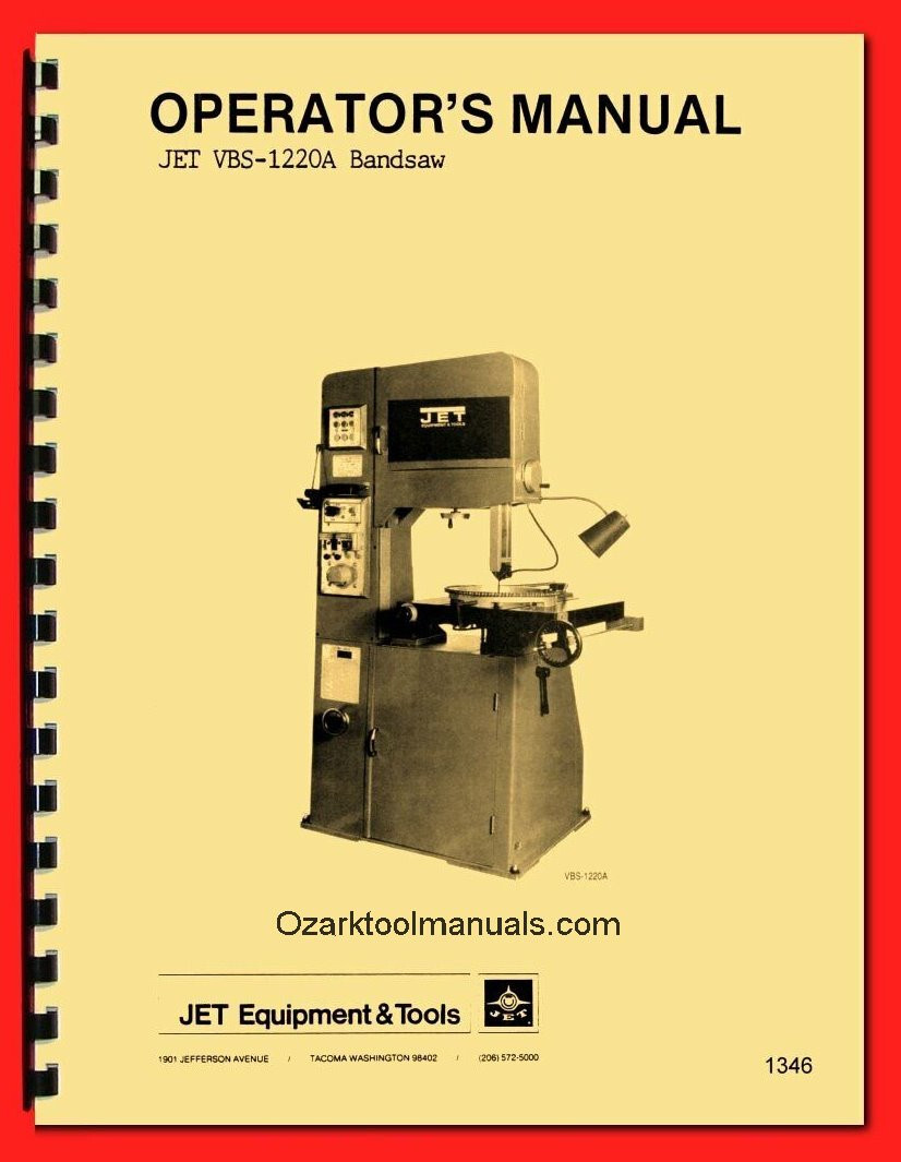 JET VBS-1220A 414480 Vertical Metal Band Saw & Blade Welders Owner Manual 1346