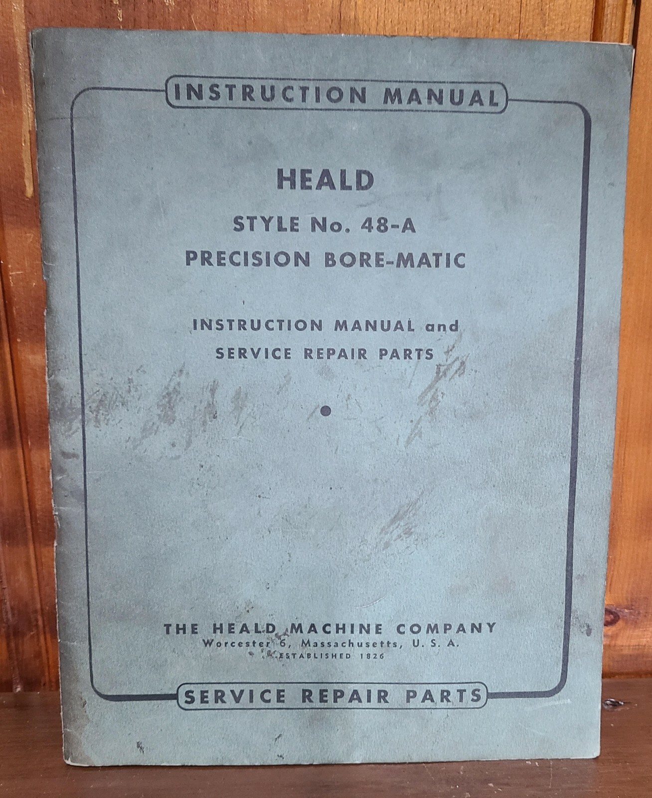 HEALD STYLE NO. 48-A PRECISION BORE-MATIC INSTRUCTION MANUAL