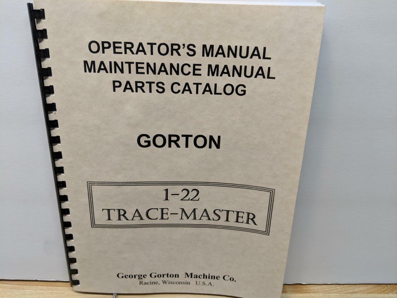 Gorton 1-22 Trace-Master Operator, Maintenance & Parts Manual