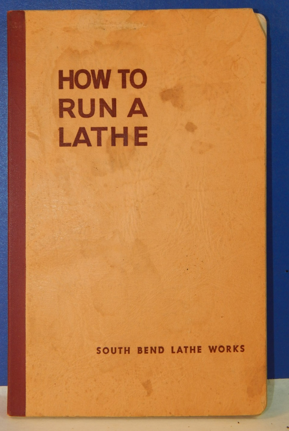 How To Run A Lathe 1956 South Bend Lathe Works Revised Edition 55