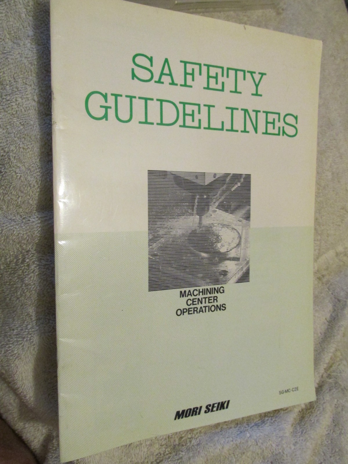 Mori Seiki Factory OEM Machining Center Operations OEM Safety Guidelines Manual